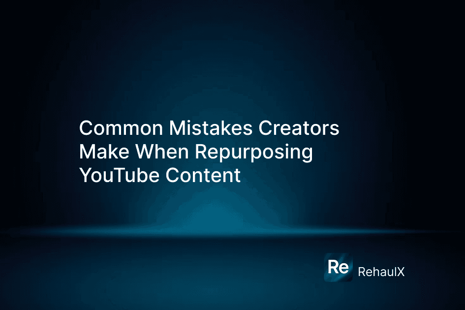 Common Mistakes Creators Make When Repurposing YouTube Content